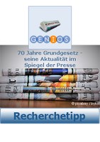 70Jahre Grundgesetz - seine Aktualität im Spiegel der Presse