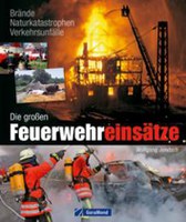  Die großen Feuerwehreinsätze