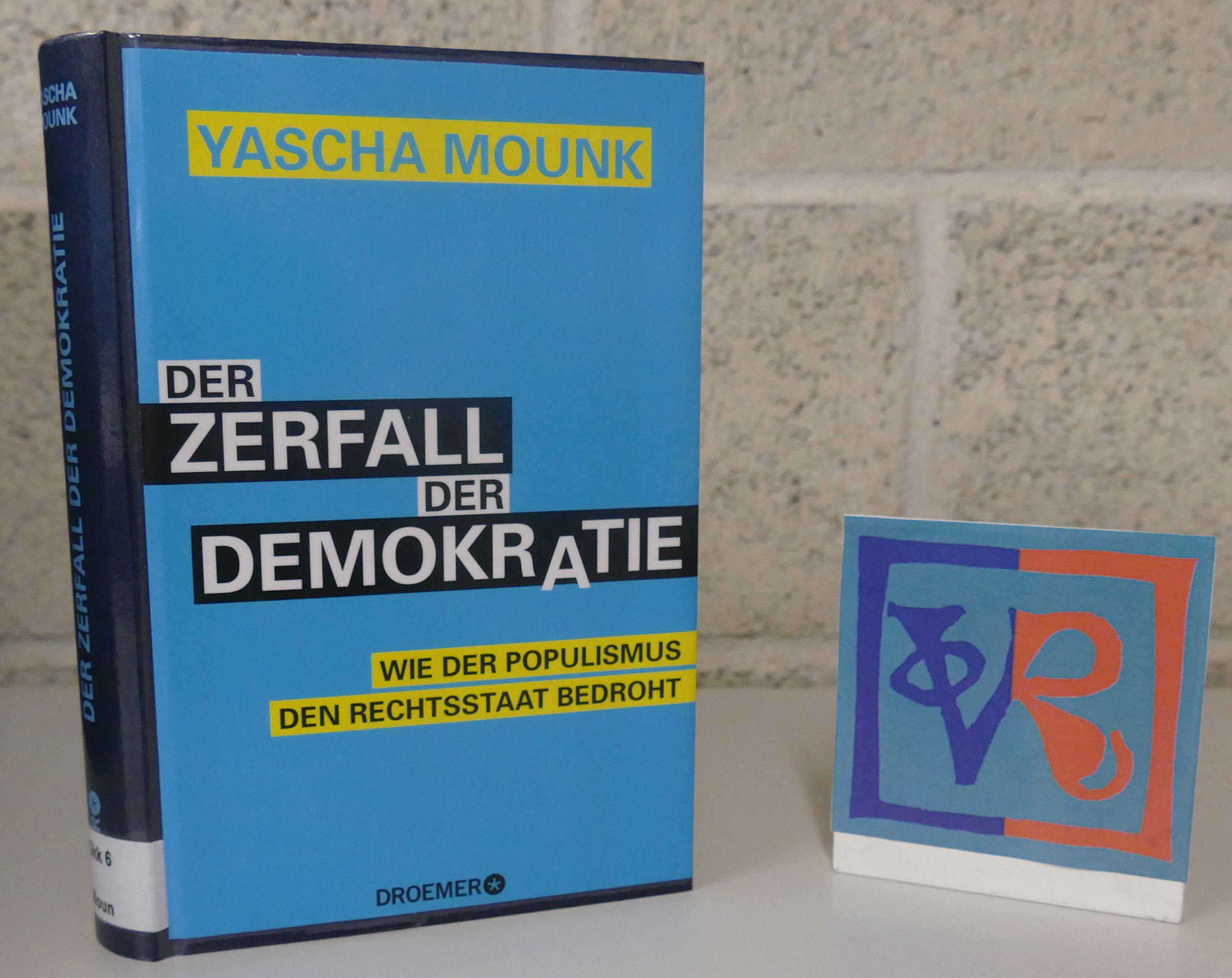 Yascha Mounk: Der Zerfall der Demokratie