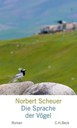 Scheuer, Norbert: Die Sprache der Vögel. - C.H. Beck, 2015. - 237 S.