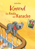 Smilla Blau: Konrad - Ein Koala mit Karacho
